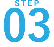 STEP
03