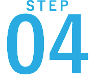 STEP
04
